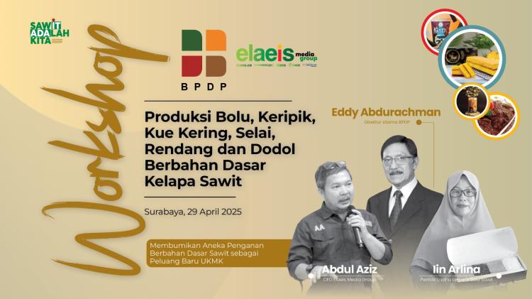 Workshop Olahan Sawit Surabaya Jadikan UKMK Raih Cuan dari Dapur Sendiri